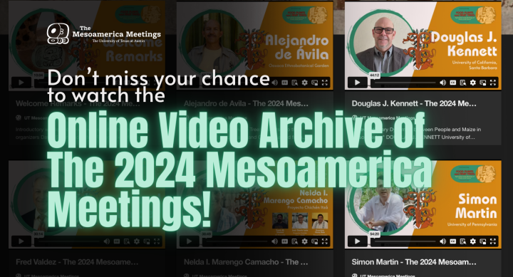 Video Archive Access - The 2024 Mesoamerica Meetings