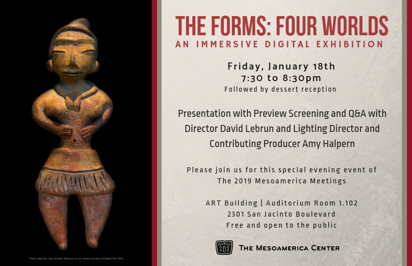 The Forms: Four Worlds - 2019 Mesoamerica Meetings Special Event